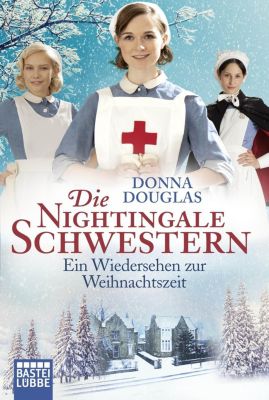 Die Nightingale Schwestern - Ein Wiedersehen zur Weihnachtszeit - Donna Douglas | 