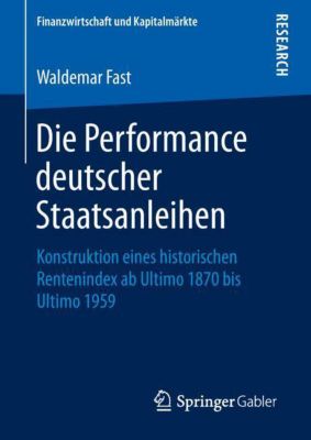 Die Performance deutscher Staatsanleihen - Waldemar Fast | 