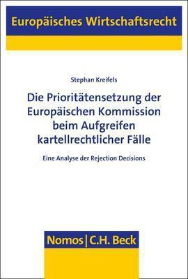 Die Prioritätensetzung der Europäischen Kommission beim Aufgreifen kartellrechtlicher Fälle - Stephan Kreifels | 