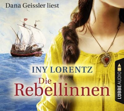 Die Rebellinnen, 6 Audio-CDs - Iny Lorentz | 