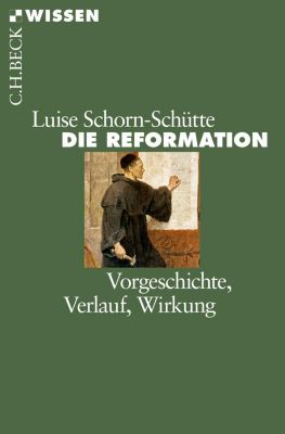 Die Reformation - Luise Schorn-Schütte | 