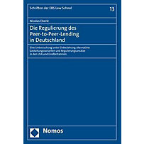 Die Regulierung des Peer-to-Peer-Lending in Deutschland Die Regulierung des Peer-to-Peer-Lending in Deutschland
