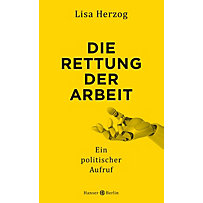 Die Rettung der Arbeit Die Rettung der Arbeit