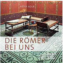 Die Römer bei uns Die Römer bei uns