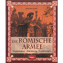 Die römische Armee Die römische Armee
