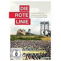 Die rote Linie - Widerstand im Hambacher Forst Die rote Linie - Widerstand im Hambacher Forst