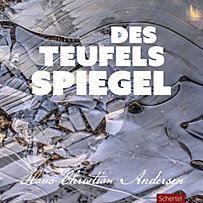 Die Schneekönigin oder des Teufels Spiegel Die Schneekönigin oder des Teufels Spiegel