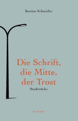 Die Schrift Die Mitte Der Trost Buch Versandkostenfrei Bei