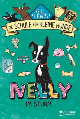 Die Schule für kleine Hunde Nelly im Sturm Buch Weltbild.de