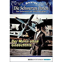 Die schwarzen Perlen Band 24: Der Mann ohne Gedächtnis Die schwarzen Perlen Band 24: Der Mann ohne Gedächtnis