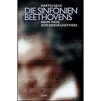 Die Sinfonien Beethovens - Neun Wege zum Ideenkunstwerk Die Sinfonien Beethovens - Neun Wege zum Ideenkunstwerk