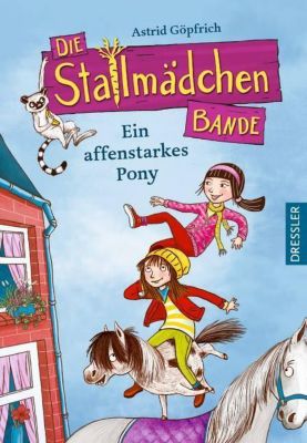 Die Stallmädchenbande - Ein affenstarkes Pony - Astrid Göpfrich | 