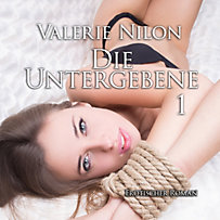 Die Untergebene 1 | Erotischer Roman Die Untergebene 1 | Erotischer Roman