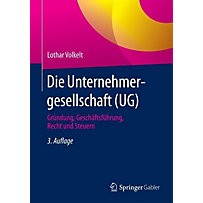 Die Unternehmergesellschaft (UG) Die Unternehmergesellschaft (UG)