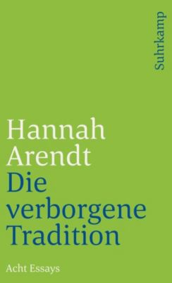 Die verborgene Tradition - Hannah Arendt | 