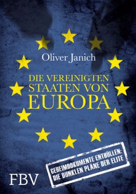 Die Vereinigten Staaten von Europa - Oliver Janich | 