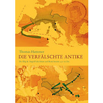 Die verfälschte Antike Die verfälschte Antike