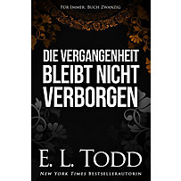 Die Vergangenheit bleibt nicht verborgen (Für Immer, #20) Die Vergangenheit bleibt nicht verborgen (Für Immer, #20)