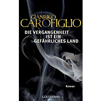 Die Vergangenheit ist ein gefährliches Land Die Vergangenheit ist ein gefährliches Land