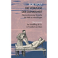 Die Vorzüge der Dunkelheit Die Vorzüge der Dunkelheit