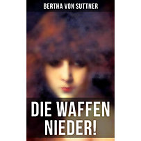 Die Waffen nieder! Die Waffen nieder!