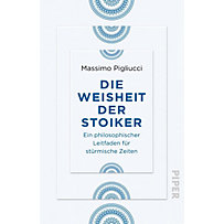 Die Weisheit der Stoiker Die Weisheit der Stoiker