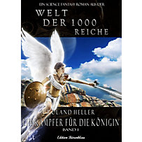 Die Welt der 1000 Reiche #1: Ein Kämpfer für die Königin Die Welt der 1000 Reiche #1: Ein Kämpfer für die Königin