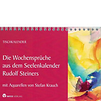 Die Wochensprüche aus dem Seelenkalender Rudolf Steiners Die Wochensprüche aus dem Seelenkalender Rudolf Steiners