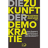 Die Zukunft der Demokratie Die Zukunft der Demokratie