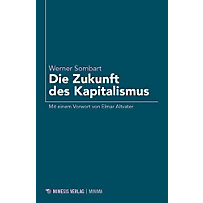 Die Zukunft des Kapitalismus Die Zukunft des Kapitalismus