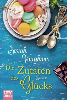 Die Zutaten des Glücks Buch bei Weltbild.ch online bestellen