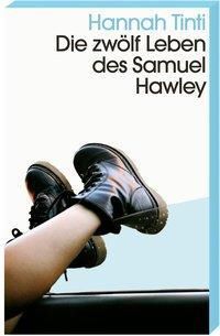 Die zwölf Leben des Samuel Hawley - Hannah Tinti | 