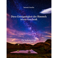 Diese Einzigartigkeit des Himmels ist ein Geschenk Diese Einzigartigkeit des Himmels ist ein Geschenk