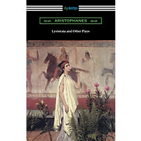 Digireads.com Publishing: Lysistrata and Other Plays (Translated with Annotations by The Athenian Society) Digireads.com Publishing: Lysistrata and Other Plays (Translated with Annotations by The Athenian Society)