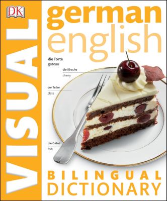 DK Bilingual Dictionaries: German English Bilingual Visual Dictionary ...