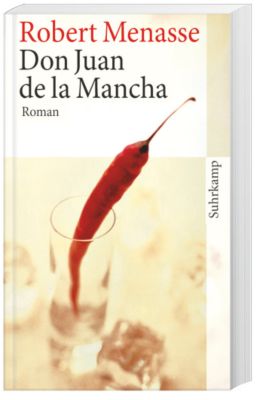 Don Juan de La Mancha oder Die Erziehung der Lust - Robert Menasse | 