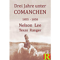 Drei Jahre unter Comanchen Drei Jahre unter Comanchen