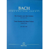Drei Sonaten und drei Partiten für Violine solo, BWV 1001-1006 Drei Sonaten und drei Partiten für Violine solo, BWV 1001-1006