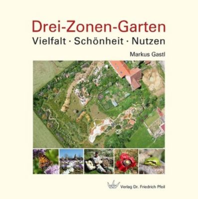 Drei-Zonen-Garten - Markus Gastl | 