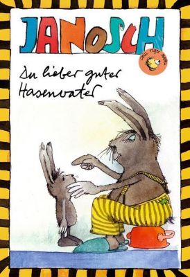 Du Lieber Guter Hasenvater Buch Von Janosch Versandkostenfrei