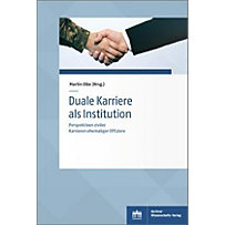 Duale Karriere als Institution Duale Karriere als Institution