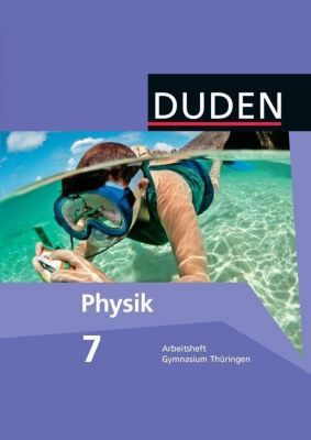 Duden Physik, Ausgabe Gymnasium Thüringen, Neubearbeitung: 7. Schuljahr ...