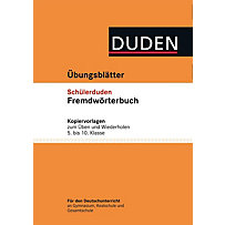 Duden: Übungsblätter zum Schülerduden Fremdwörterbuch Duden: Übungsblätter zum Schülerduden Fremdwörterbuch