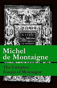 complete essays of montaigne frame complete essays of montaigne frame