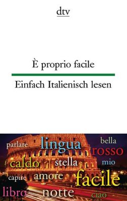 È proprio facile; Einfach Italienisch lesen