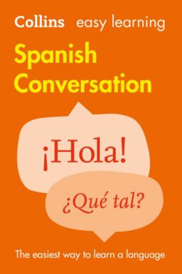 Easy Learning Spanish Conversation (Collins Easy Learning Spanish ...