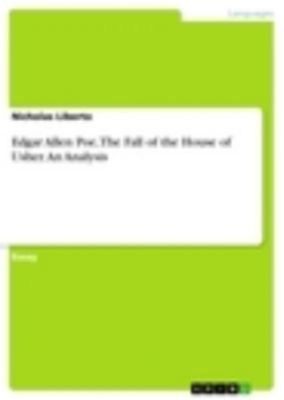 Literary analysis essay on the fall of the house of usher