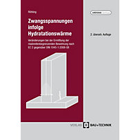 edition beton: Zwangsspannungen infolge Hydratationswärme edition beton: Zwangsspannungen infolge Hydratationswärme