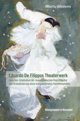 Eduardo De Filippos Theaterwerk - Roberto Ubbidiente | 
