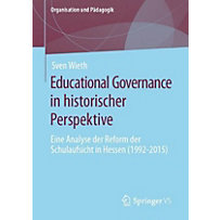Educational Governance in historischer Perspektive Educational Governance in historischer Perspektive